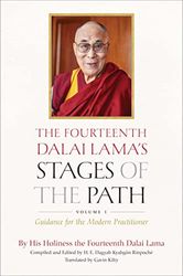 The Fourteenth Dalai Lama's Stages of the Path: Volume One: Guidance for the Modern Practitioner: 1