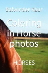 Coloring in Horse photos: HORSES