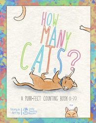 How Many Cats?: A Purr-fect Counting Book 0-20