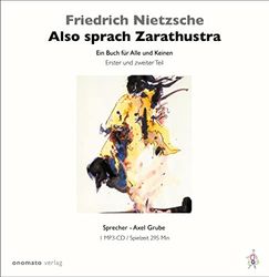 Also sprach Zarathustra: Ein Buch für alle und Keinen. Erster und zweiter Teil