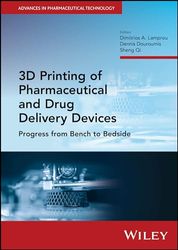 3D Printing of Pharmaceutical and Drug Delivery Devices: Progress from Bench to Bedside