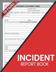 Incident Report Book: Accident & Incident Report Book | Health & Safety Report Log Book | The industry Standard Log Book for your Business | Insurance ... Pages , 8.5x11 , Soft Cover , Matte Finish