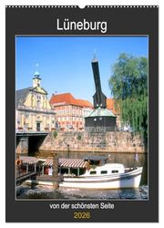 Lüneburg, von der schönsten Seite (Wandkalender 2026 DIN A2 hoch), CALVENDO Monatskalender: Die Altstadt und Sehenswürdigkeiten von Lüneburg