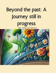 Beyond the past: A journey still in progress