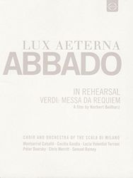 Lux Aeterna - Claudio Abbado - In Rehearsal Verdi: Messa da Requiem