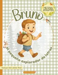 Bruno, el pequeño explorador de letras: Cartilla de lectura con método divertido para aprender a leer paso a paso