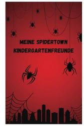 Spider Town Freundebuch für Jungs: Zum Ausmalen, Ankreuzen und Spaß haben