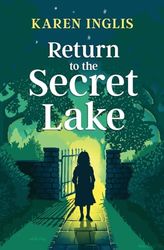 Return to the Secret Lake: A children's mystery adventure: 2