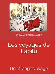 Les voyages de Lapilu: Un étrange voyage