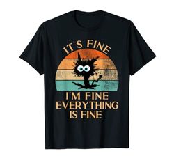 Divertido gato negro retro It's Fine I'm Fine Everything is Fine Camiseta