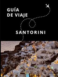 Guía de Viaje de Santorini