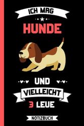 Ich Mag Hunde und Vielleicht 3 Leute - Notizbuch: Lustig Hunde liebhaber - Hunde Geschenke - Notizbuch Humor | 120 Seiten, 6 x 9 Zoll | Notizbuchgeschenk für Hunde liebhaber