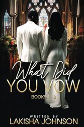 What Did You Vow?: Books 1 - 3