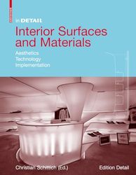 In Detail: Interior Surfaces and Materials: Aesthetics, Technology, Implementation