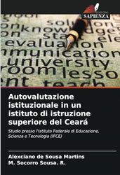 Autovalutazione istituzionale in un istituto di istruzione superiore del Ceará: Studio presso l'Istituto Federale di Educazione, Scienza e Tecnologia (IFCE)