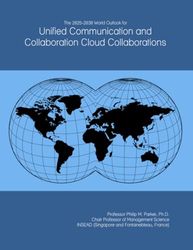 The 2025-2030 World Outlook for Unified Communication and Collaboration Cloud Collaborations
