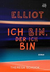 Elliot - ich bin, der ich bin