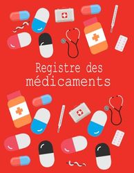 Registre des médicaments: Carnet d'administration des médicaments pour les enfants, Carnet des Traitements et soins médicaux des enfants