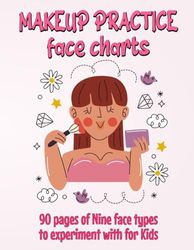 Makeup Practice face charts: For kids, tweenies and teens a fab gift for makeup fans