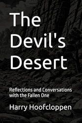 The Devil's Desert: Reflections and Conversations with the Fallen One