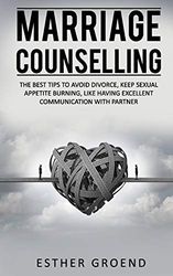 MARRIAGE COUNSELLING: THE BEST TIPS TO AVOID DIVORCE, KEEP SEXUAL APPETITE BURNING, LIKE HAVING EXCELLENT COMMUNICATION WITH PARTNER