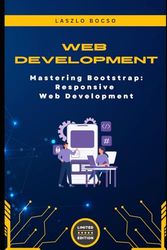 Mastering Bootstrap: Responsive Web Development