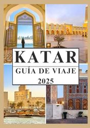 KATAR GUÍA DE VIAJE 2025
