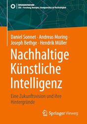 Nachhaltige Künstliche Intelligenz: Eine Zukunftsvision und ihre Hintergründe