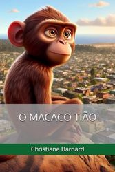 O MACACO TIÃO