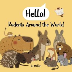 Hello! Rodents Around the World