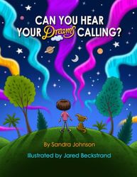 Can You Hear Your Dreams Calling?