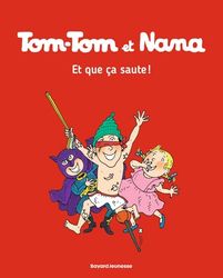 Tom-Tom et Nana, Tome 12: Et que ça saute !