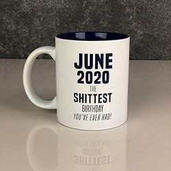 eBuyGB Funny Quarantined Lockdown Gift Present June 2020 The Shittest Birthday You've Ever Had White Blue Reveal Coffee Mug, Ceramic