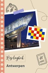 Resedagbok - Antwerpen: En rolig reseplanerare för att spela in din resa till Belgien för par, män och kvinnor med uppmaningar och checklistor.