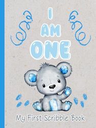 I Am One My First Scribble Book: Blank Drawing Pages For 1 Year Old Baby; Customizable Keepsake