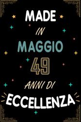 TACCUINO, MADE IN MAGGIO 1974 49 ANNI DI ECCELLENZA: Regali Compleanno Uomo e Donna, 49 Anni di Compleanno Regalo Uomo e Donna 49 Anni, Regalo per lui/lei, Taccuino da 120 pagine