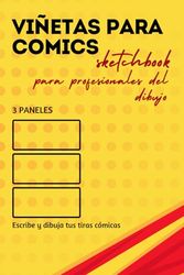 Viñetas para Comics. Sketchbook para profesionales del dibujo y las tiras cómicas. 3 Paneles.