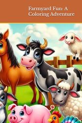 Farmyard Fun: A Coloring Adventure