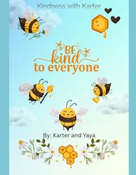Kindness with Karter: Bee Kind