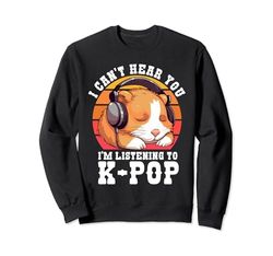 No puedo oírte, estoy escuchando mercancía de K-pop Hamster Sudadera