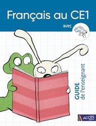 Français au CE1: Guide de l'enseignant