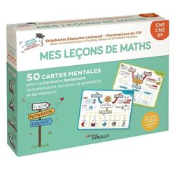 Mes leçons de maths Niveau CM1, CM2, 6e: 50 cartes mentales pour comprendre facilement la numération, le calcul, la géométrie et les mesures !
