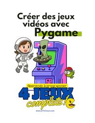 Créer des jeux vidéos avec Pygame