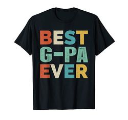 Retro Style Presents for G-pa Vintage Funny Best G-pa Ever T-Shirt
