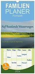 Familienplaner 2024 - Fernweh - Auf Russlands Wasserwegen mit 5 Spalten (Wandkalender, 21 x 45 cm) CALVENDO: Von Moskau nach St. Petersburg