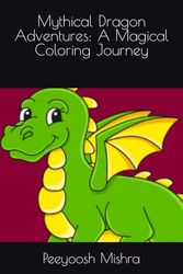 Mythical Dragon Adventures: A Magical Coloring Journey