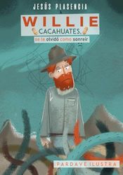 Willie Cacahuates: A Willie se le olvido como sonreir