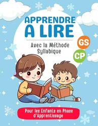 Apprendre à Lire: Cahier de Lecture GS CP, Méthode Syllabique Amusante pour un Apprentissage Réussi, 5 à 7 ans (en Couleur)