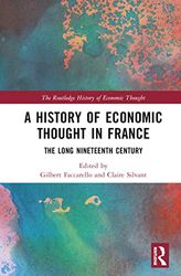 A History of Economic Thought in France: The Long Nineteenth Century: II