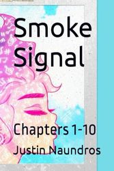 Smoke Signal: Chapters 1-10